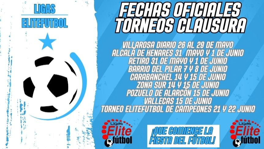FECHAS OFICIALES TORNEOS CLAUSURAS. LIGAS ELITEFUTBOL